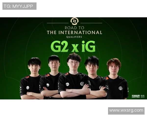 DOTA2团队协作能力提升IG战队创新高成就引发关注 DOTA2团队协作能力提升IG战队创新高成就引发关注